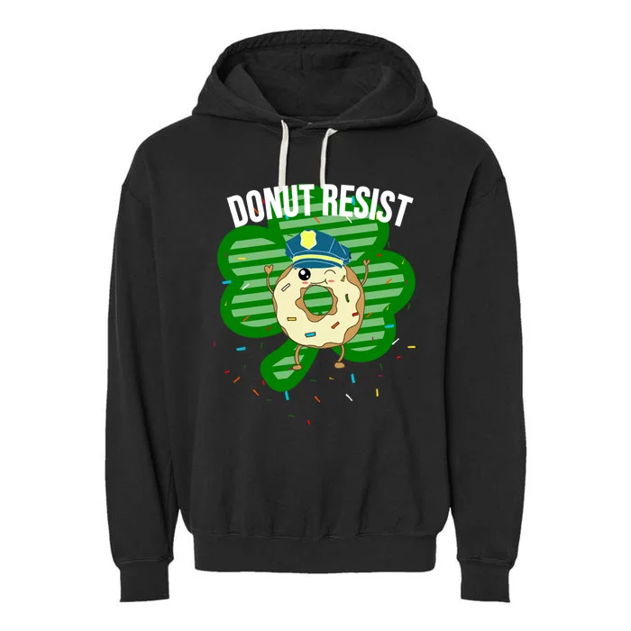 Donut Resist Funny Police Officer Irish St Patricks Day Meme Gift Garment-Dyed Fleece Hoodie