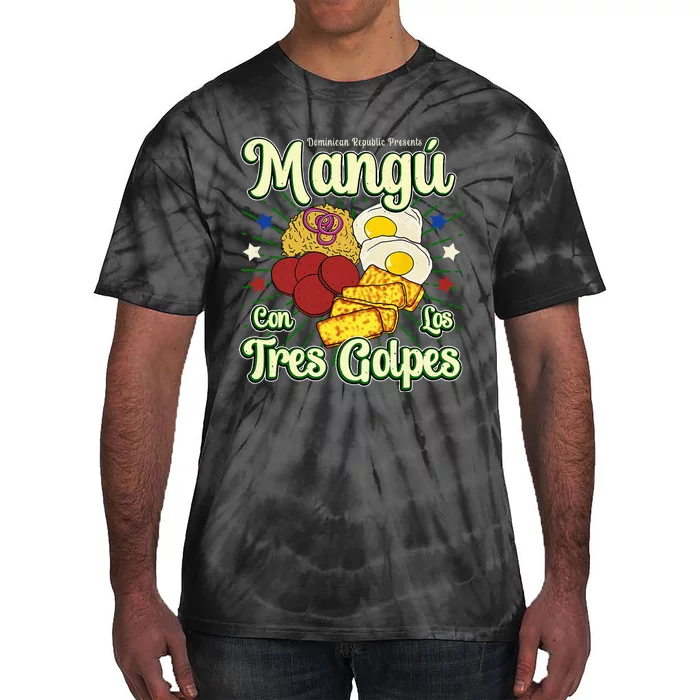 Dominican Republic Favorite Food Mangú Con Los Tres Golpes Tie-Dye T-Shirt