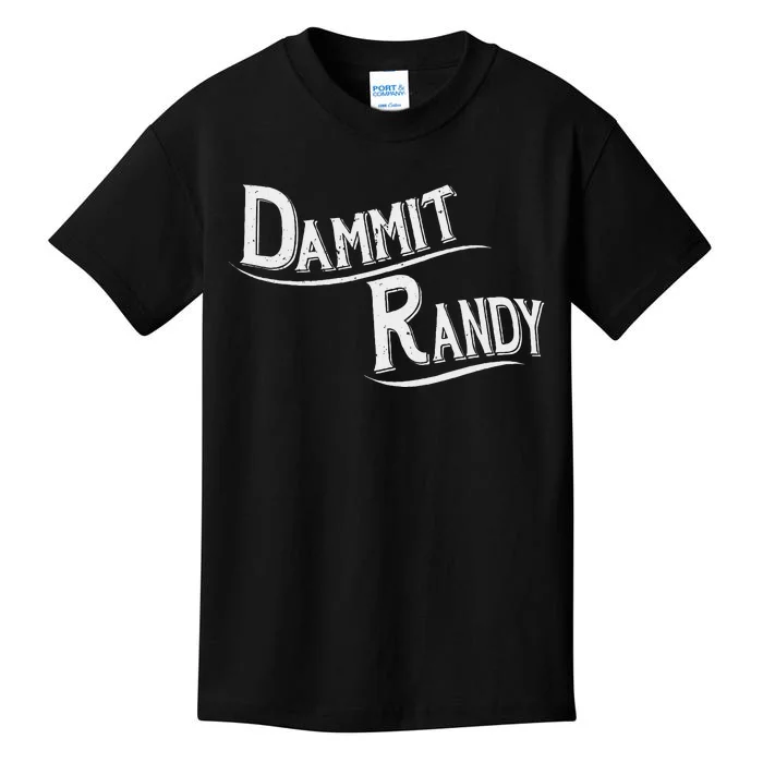 Dammit Randy Funny Design Kids T-Shirt