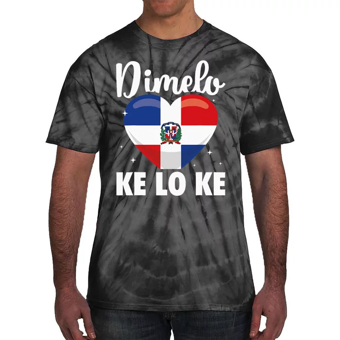 Dominican Republic Flag Dimelo Ke Lo Ke Dominicana Tie-Dye T-Shirt