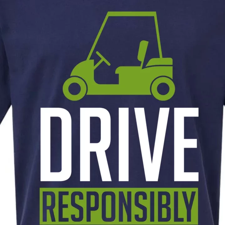 Drive Responsibly Funny Cute Best Golf Cart Fathers Day Gift Sueded Cloud Jersey T-Shirt