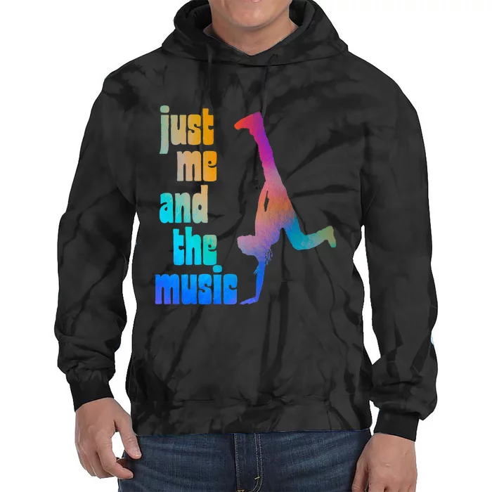 Dance Recital Gift For Just Me And The Music Tie Dye Hoodie