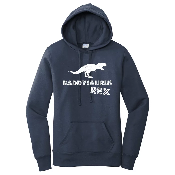 Daddysaurus Rex Gift Funny Dinosaur Fathers Day Gift Women's Pullover Hoodie