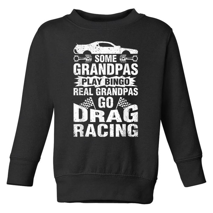 Drag Racing Grandpa Car Lover For Grandfathers MM Toddler Sweatshirt