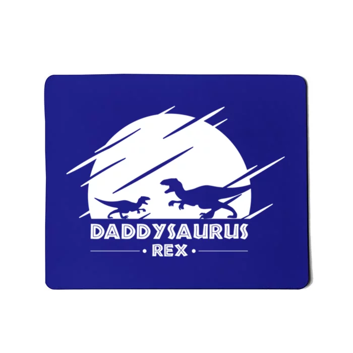 Daddysaurus Rex Gift Funny Dinosaurs For Dad Cool Gift Mousepad