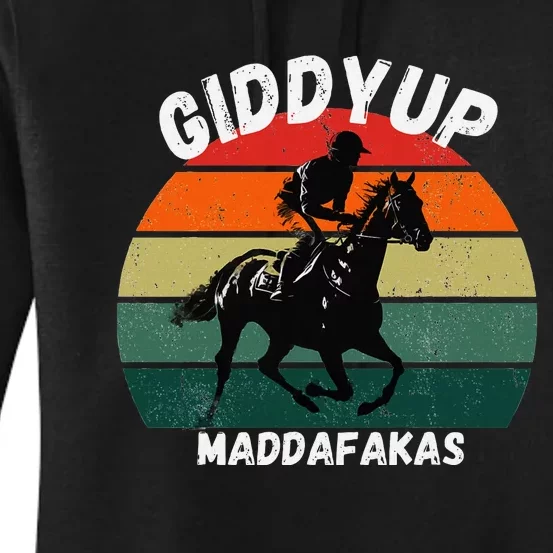 Derby Race Horse Funny Design Giddy Up Madafakas Women's Pullover Hoodie