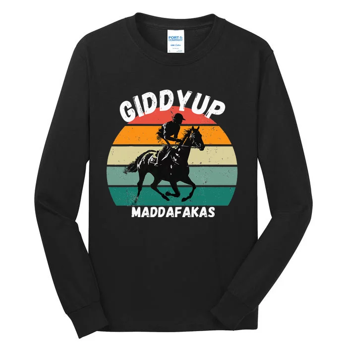 Derby Race Horse Funny Design Giddy Up Madafakas Tall Long Sleeve T-Shirt