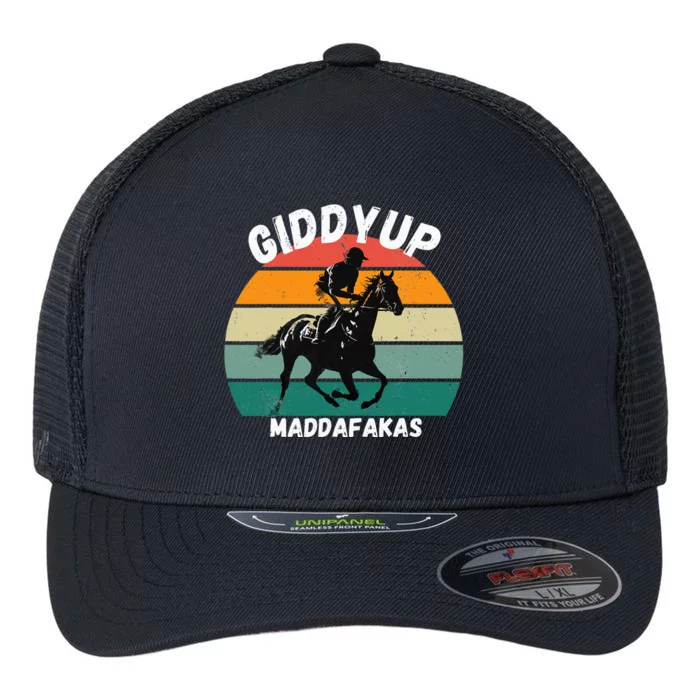 Derby Race Horse Funny Design Giddy Up Madafakas Flexfit Unipanel Trucker Cap