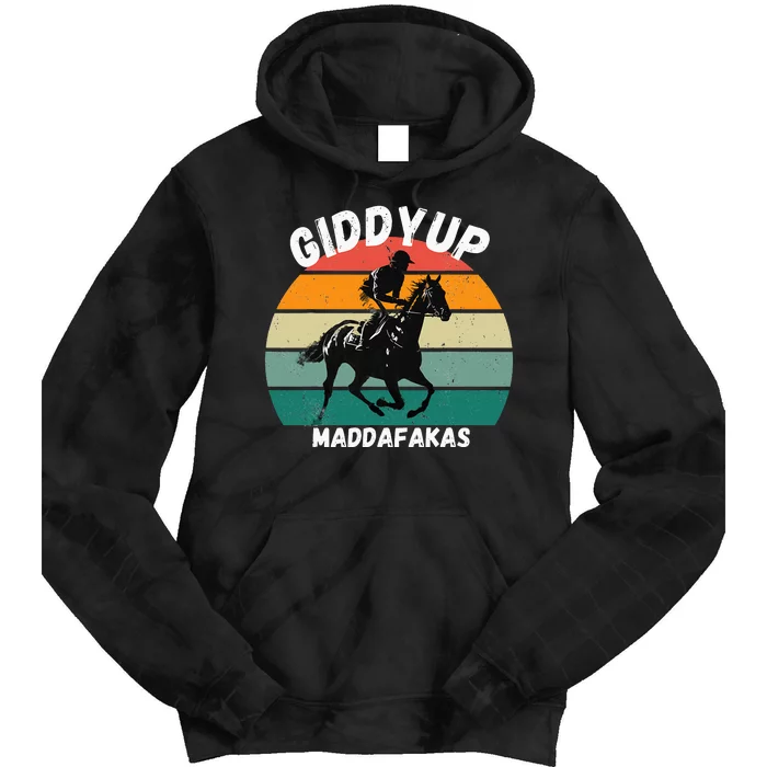 Derby Race Horse Funny Design Giddy Up Madafakas Tie Dye Hoodie