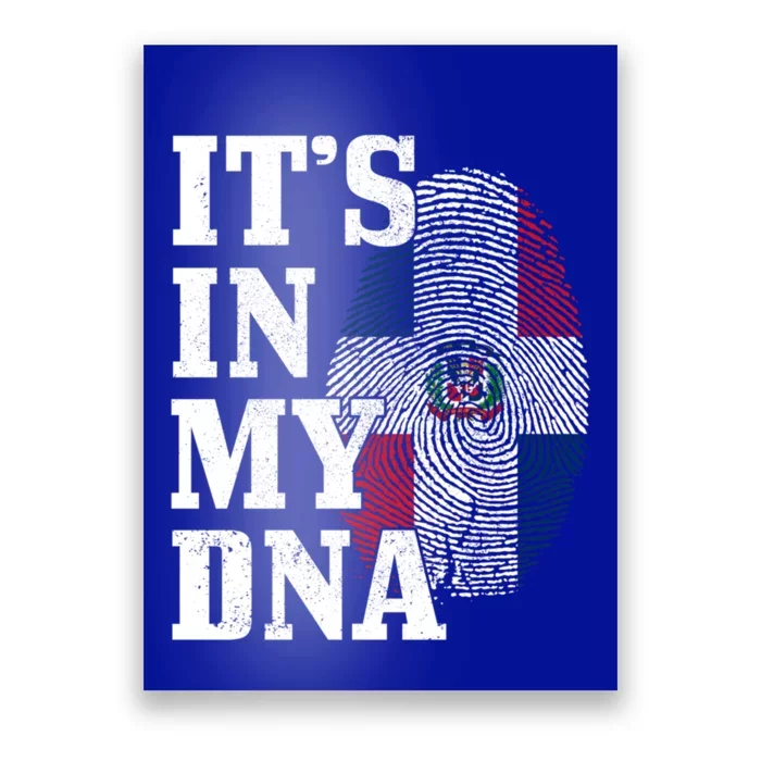 Dominican Republic It's In My Dna Dominican Flag Pride Cute Gift Poster