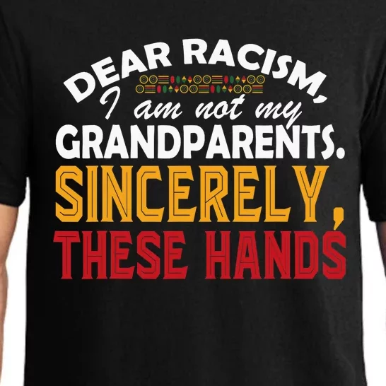 Dear Racism I Am Not My Grandparents Feminist Black History Pajama Set