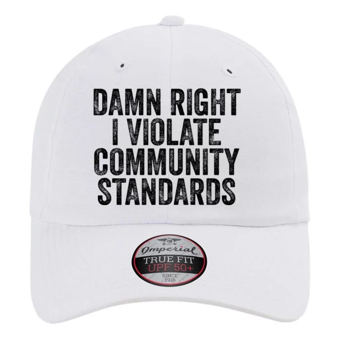 Damn Right I Violate Community Standards The Original Performance Cap