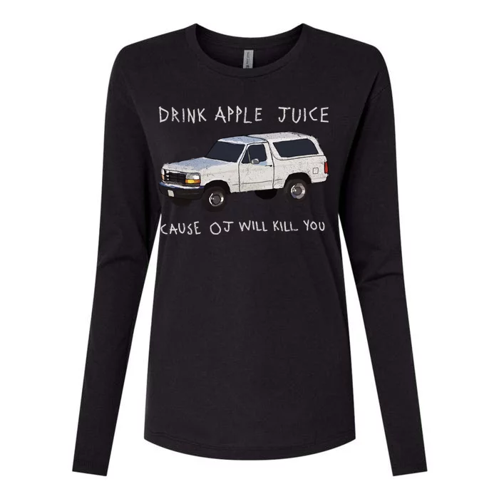 Drink Apple Juice Cause OJ Will Kill You Womens Cotton Relaxed Long Sleeve T-Shirt