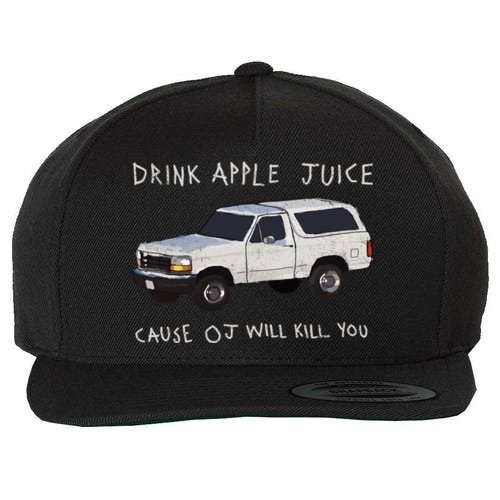 Drink Apple Juice Cause OJ Will Kill You Wool Snapback Cap