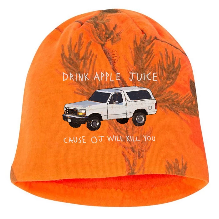 Drink Apple Juice Cause OJ Will Kill You Kati - Camo Knit Beanie