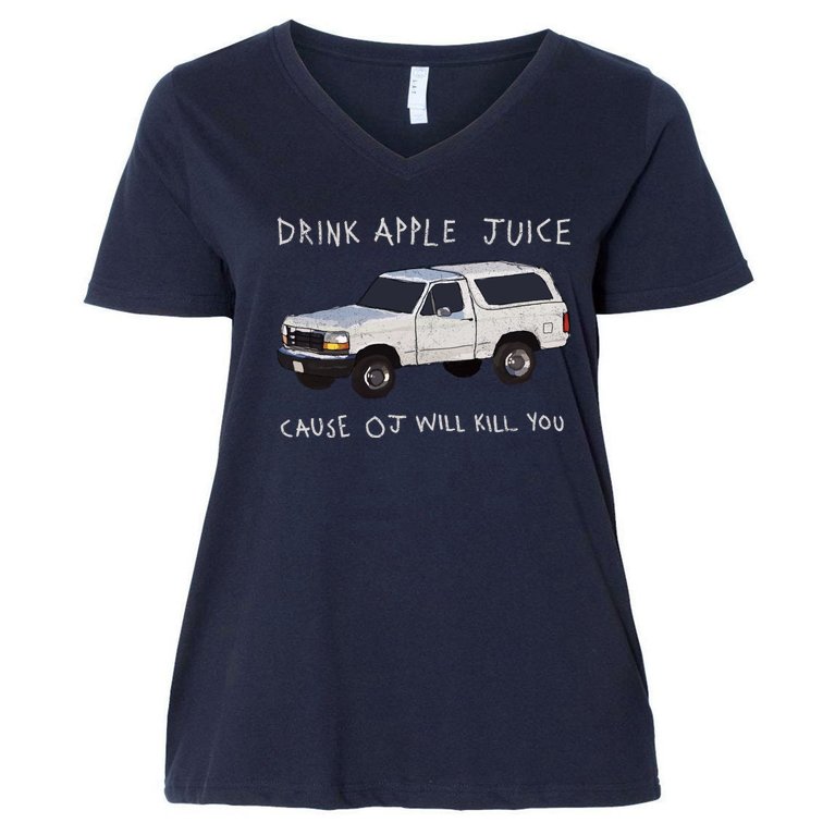 Drink Apple Juice Cause OJ Will Kill You Women's V-Neck Plus Size T-Shirt