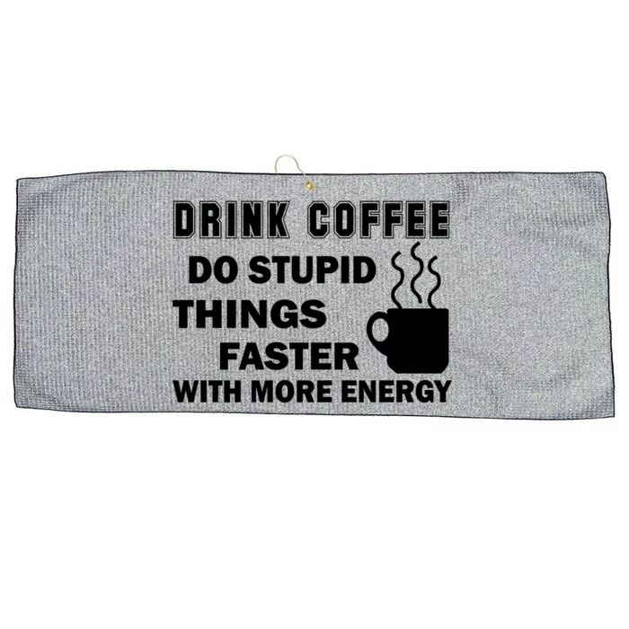 Drink Coffee Do Stupid Things Faster Large Microfiber Waffle Golf Towel