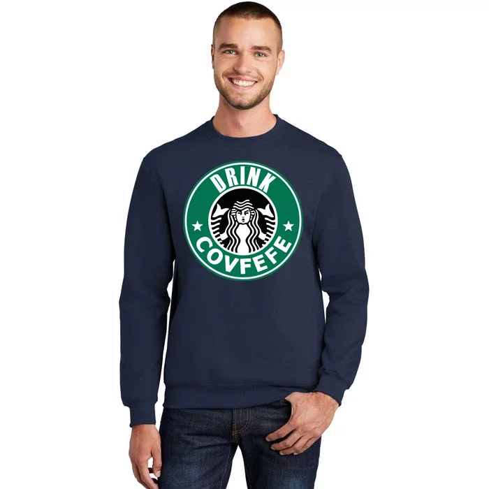 Drink Covfefe Funny Parody Logo Tall Sweatshirt