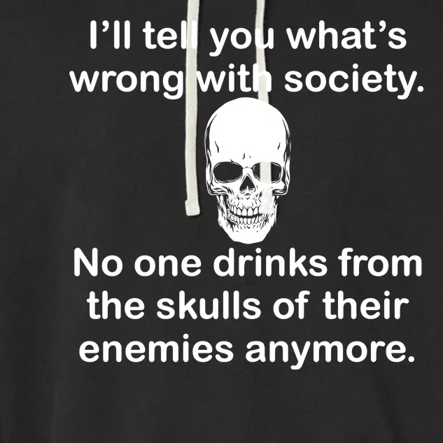 Drink From The Skull Of Your Enemies Garment-Dyed Fleece Hoodie