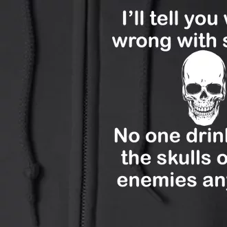 Drink From The Skull Of Your Enemies Full Zip Hoodie