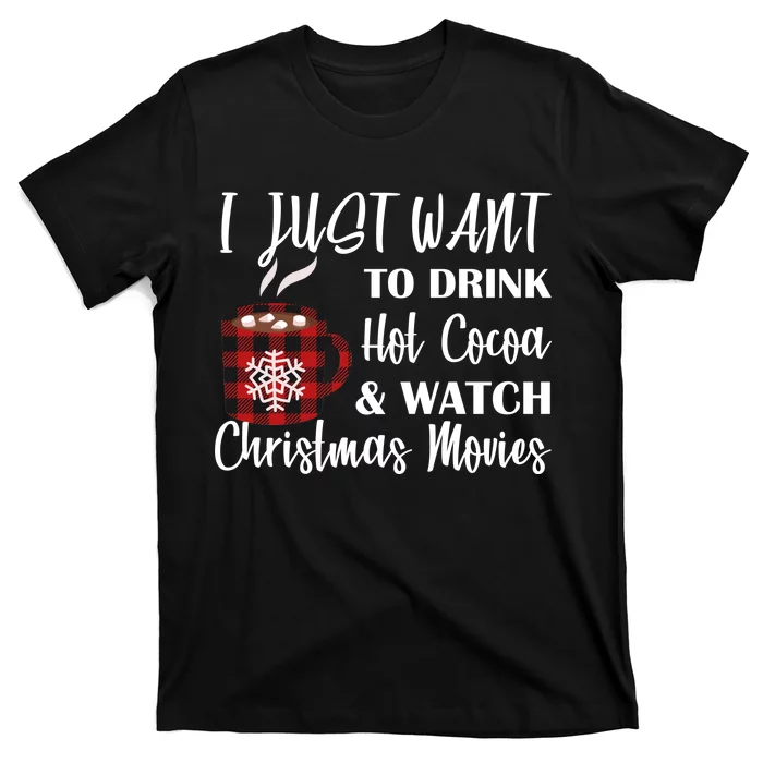 Drink Hot Cocoa And Watch Christmas Movies T-Shirt