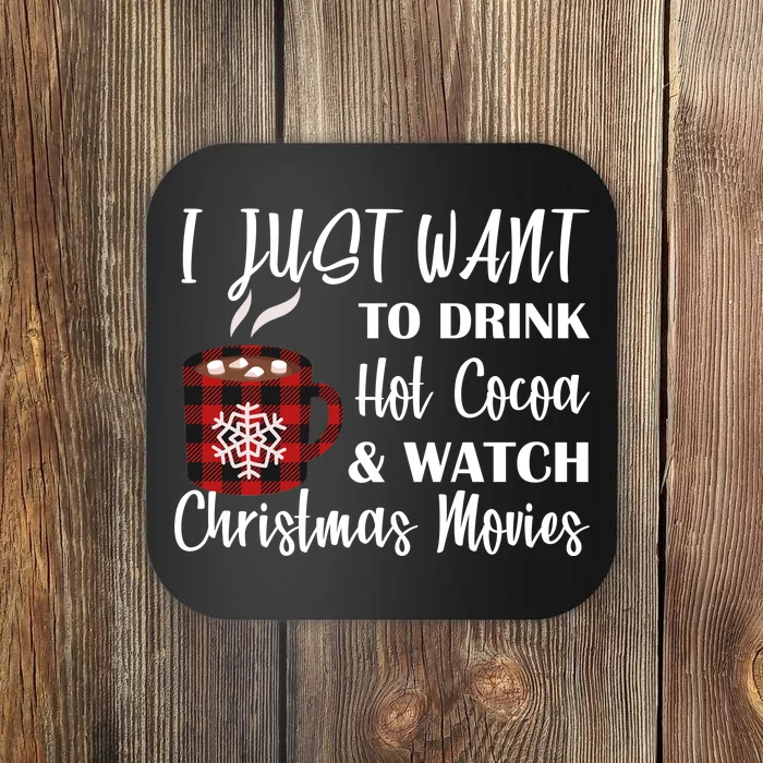 Drink Hot Cocoa And Watch Christmas Movies Coaster