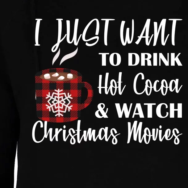 Drink Hot Cocoa And Watch Christmas Movies Womens Funnel Neck Pullover Hood