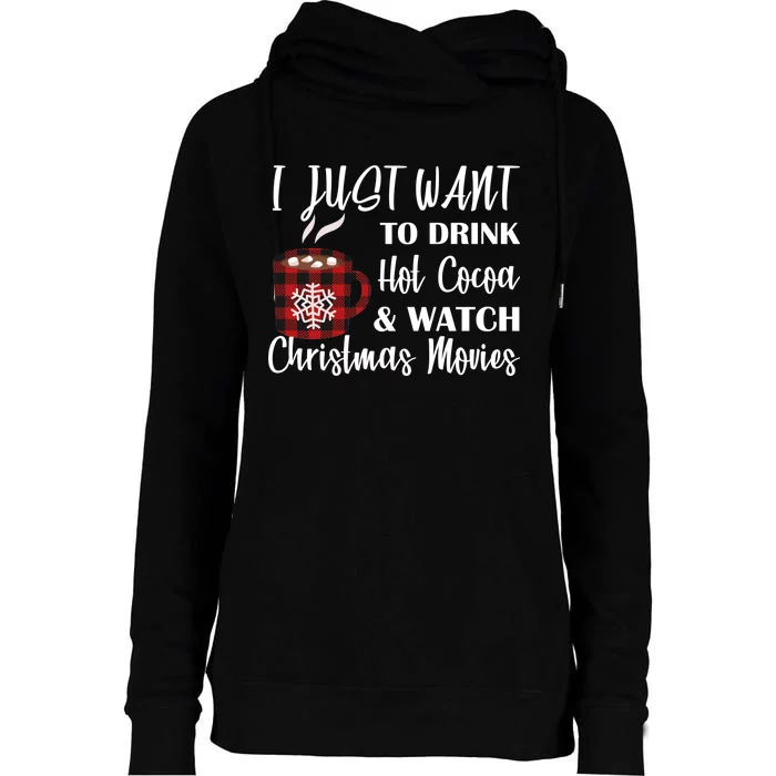 Drink Hot Cocoa And Watch Christmas Movies Womens Funnel Neck Pullover Hood