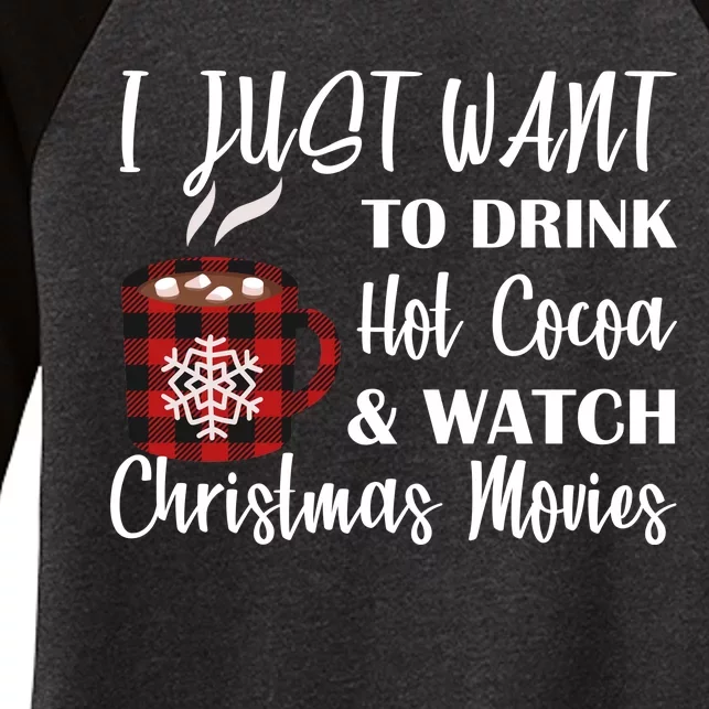 Drink Hot Cocoa And Watch Christmas Movies Women's Tri-Blend 3/4-Sleeve Raglan Shirt