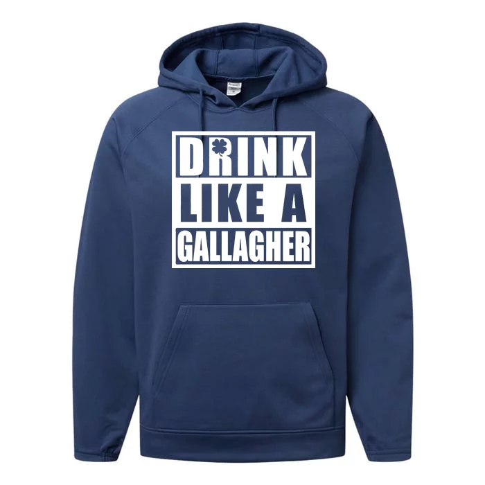 Drink Like A Gallagher Funny St. Patrick's Day Irish Clover Performance Fleece Hoodie