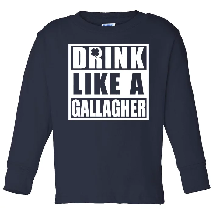 Drink Like A Gallagher Funny St. Patrick's Day Irish Clover Toddler Long Sleeve Shirt