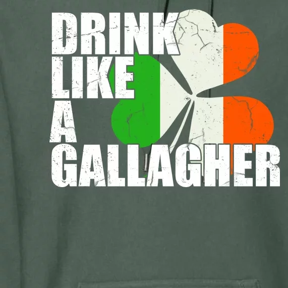 Drink Like A Gallagher Irish Clover Premium Hoodie