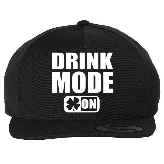 Drink Mode On Funny St. Patrick's Day Wool Snapback Cap