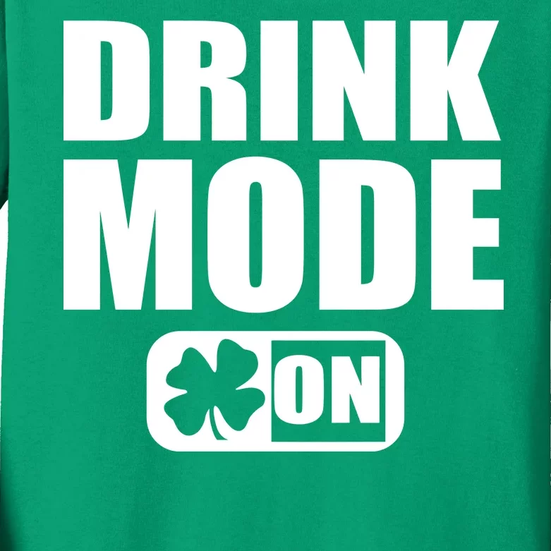 Drink Mode On Funny St. Patrick's Day Kids Long Sleeve Shirt