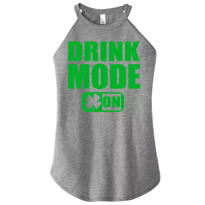 Drink Mode On Funny St. Patrick's Day Women’s Perfect Tri Rocker Tank