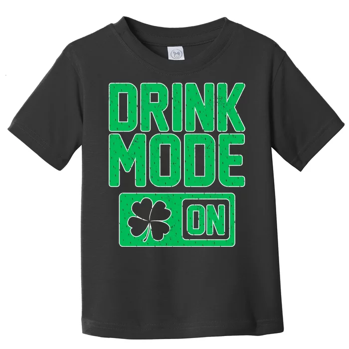 Drink Mode On Irish Clover Toddler T-Shirt