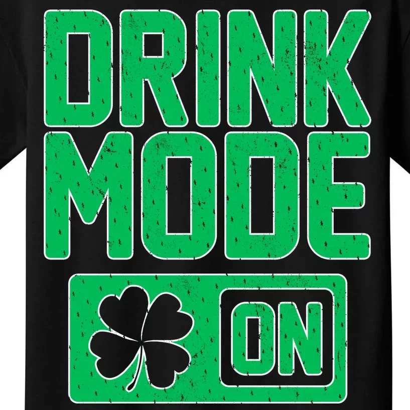 Drink Mode On Irish Clover Kids T-Shirt