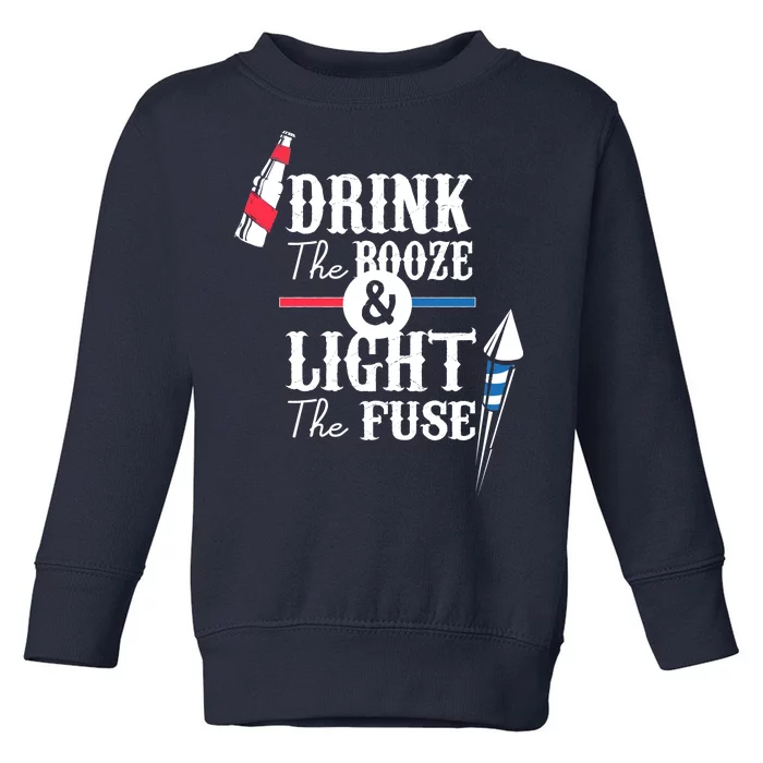 Drink The Booze Light The Fuse Toddler Sweatshirt