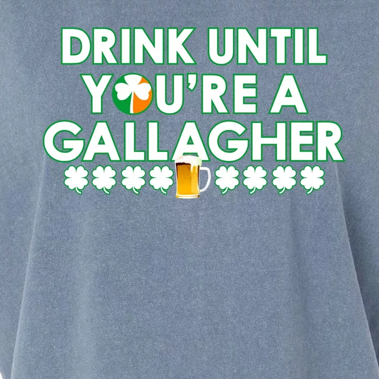 Drink Until You Are A Gallagher Funny St. Patrick's Day Garment-Dyed Women's Muscle Tee