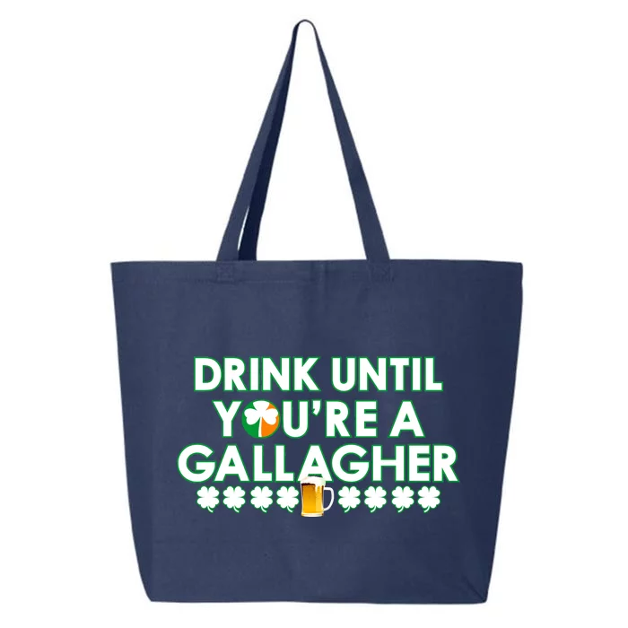 Drink Until You Are A Gallagher Funny St. Patrick's Day 25L Jumbo Tote