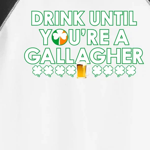 Drink Until You Are A Gallagher Funny St. Patrick's Day Toddler Fine Jersey T-Shirt