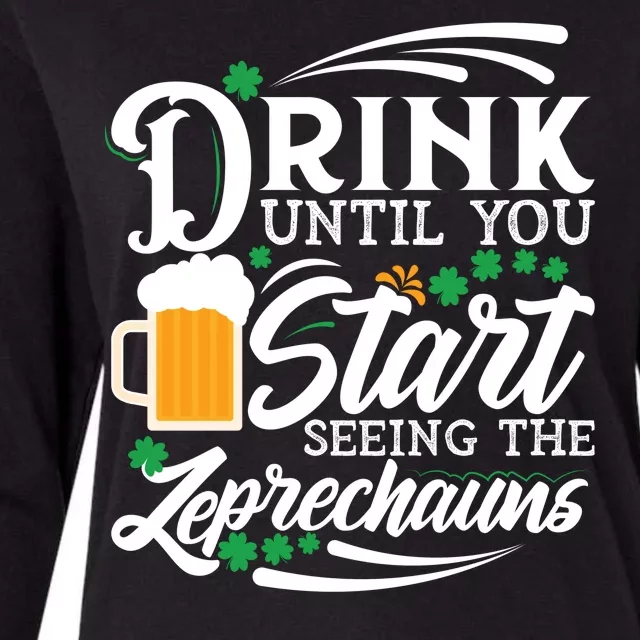 Drink Until You Start Seeing Leprechauns Womens Cotton Relaxed Long Sleeve T-Shirt