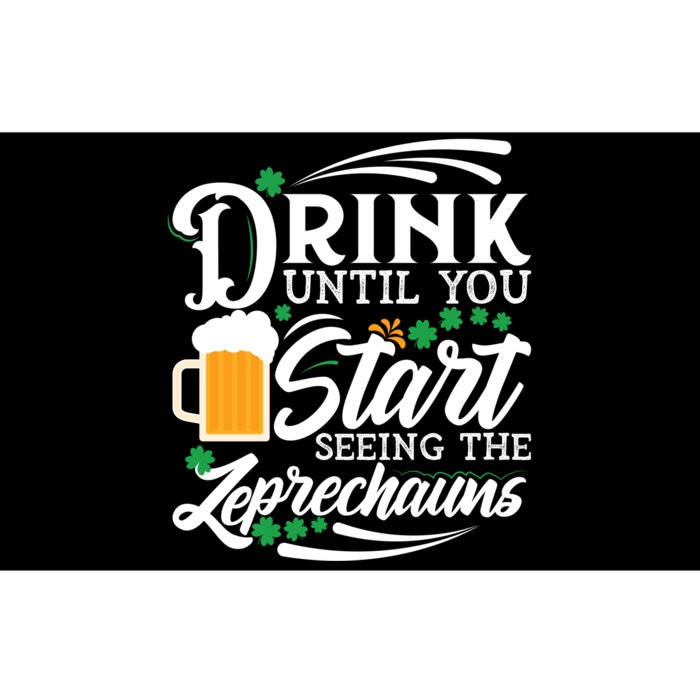 Drink Until You Start Seeing Leprechauns Bumper Sticker