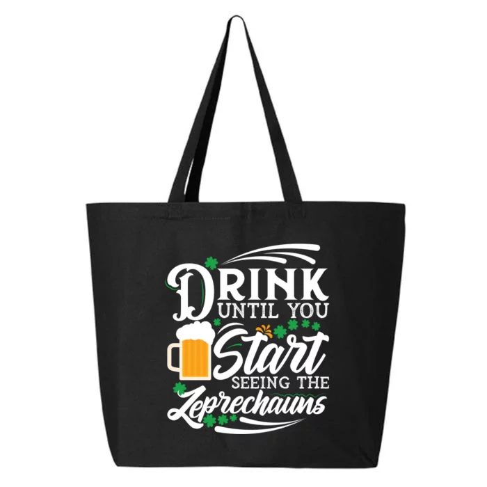 Drink Until You Start Seeing Leprechauns 25L Jumbo Tote