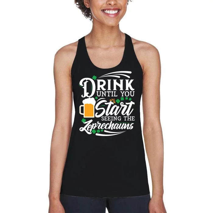 Drink Until You Start Seeing Leprechauns Women's Racerback Tank