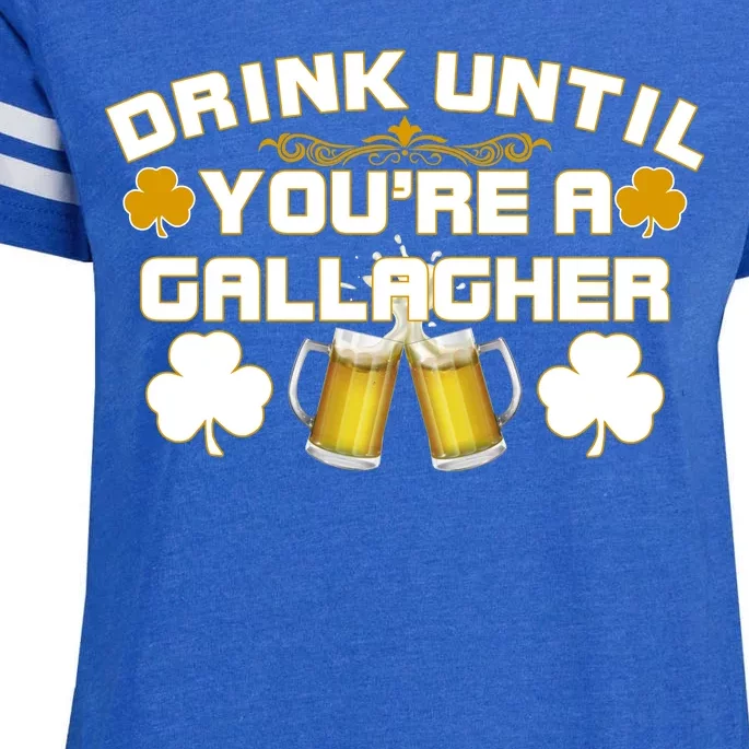 Drink Until You're a Gallagher Funny St. Patrick's Day Drinking Enza Ladies Jersey Football T-Shirt