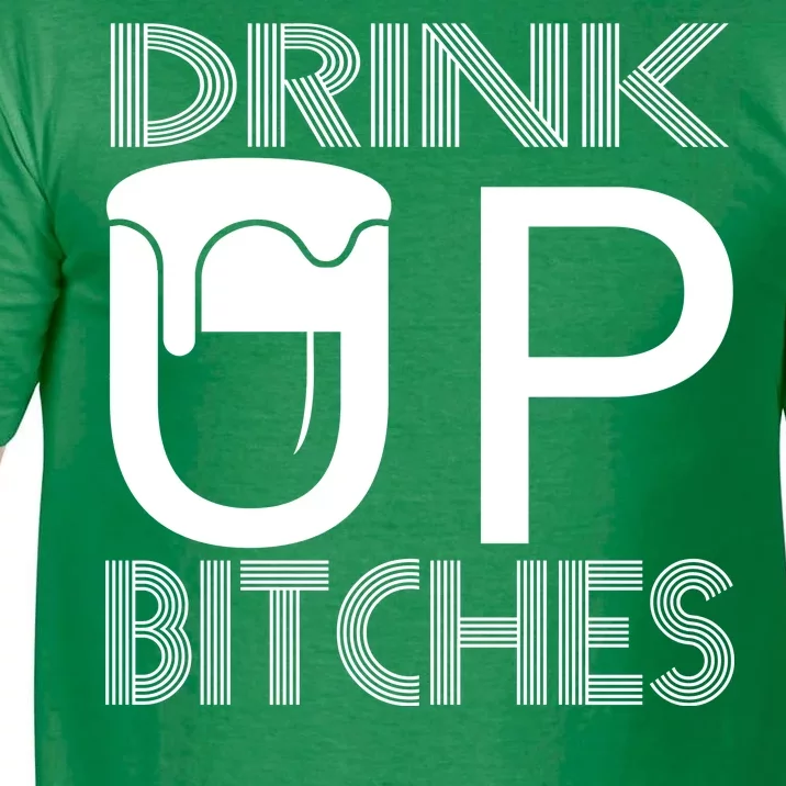 Drink Up Bitches Comfort Colors T-Shirt