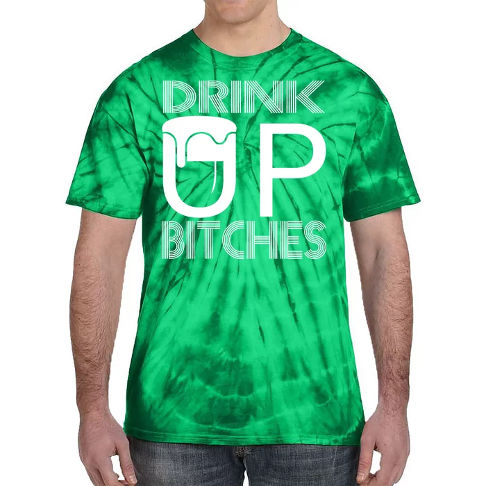 Drink Up Bitches Tie-Dye T-Shirt