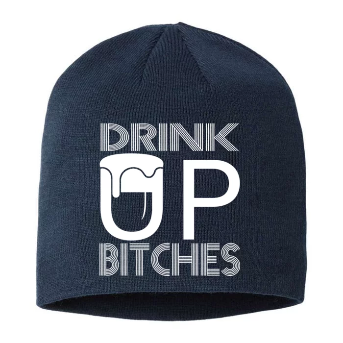 Drink Up Bitches 8 1/2in Sustainable Knit Beanie