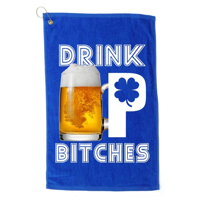 Drink Up Bitches Funny St. Patrick's Day Beer Drinking Platinum Collection Golf Towel